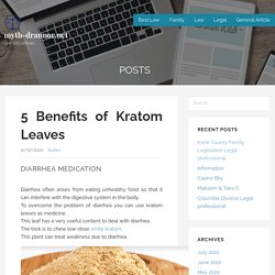 5 Benefits of Kratom Leaves