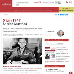 5 juin 1947 - Le plan Marshall - Herodote.net