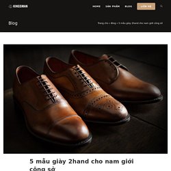 5 mẫu giày 2hand cho nam giới công sở