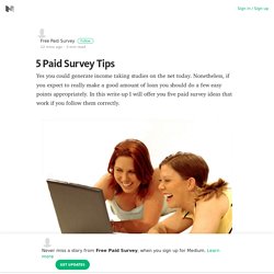 5 Paid Survey Tips – Free Paid Survey – Medium