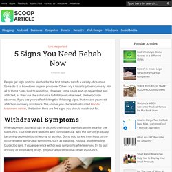 5 Signs You Need Rehab Now