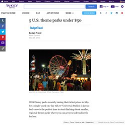 5 U.S. theme parks under $50