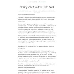 5 Ways To Turn Fear Into Fuel