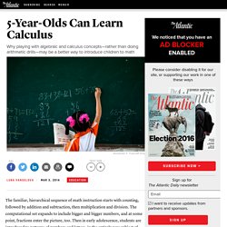 5-Year-Olds Can Learn Calculus