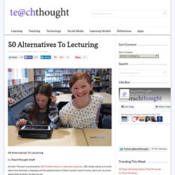 50 Alternatives To Lecturing