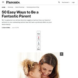 50 Easy Ways to Be a Fantastic Parent
