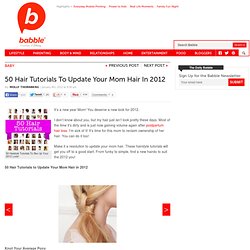 50 Hair Tutorials for 2012