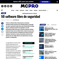 50 software libre de seguridad | MuyComputerPRO