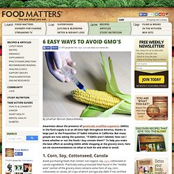 6 Easy Ways To Avoid GMO's