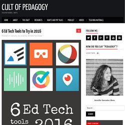 6 Ed Tech Tools to Try in 201 6
