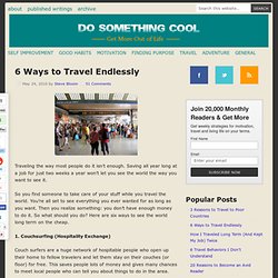 6 Ways to Travel Endlessly