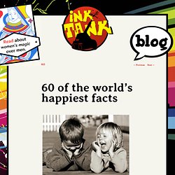 60 of the world's happiest facts