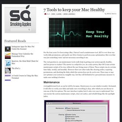 7 Tools to keep your Mac Healthy