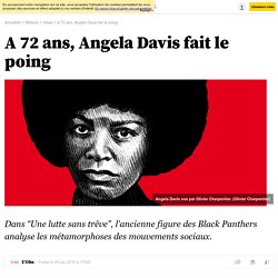 A 72 ans, Angela Davis fait le poing