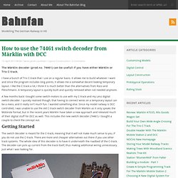 How to use the 74461 switch decoder from Märklin with DCC