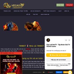 789BET - TRANG WEB ĐÁ GÀ MẠNG UY TÍN ✅ - Vegas79 Casino