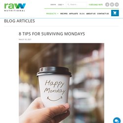 8 tips for surviving Mondays