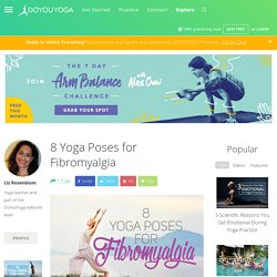 8 Yoga Poses for Fibromyalgia