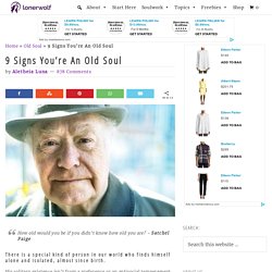 9 Signs You're An Old Soul ⋆ LonerWolf