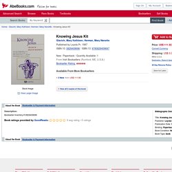 Knowing Jesus Kit by Glavich, Mary Kathleen; Herman, Mary Nanette: Loyola Pr 9780829409697 Paperback - Irish Booksellers