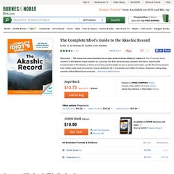The Complete Idiot's Guide to the Akashic Record, Complete Idiot's Guide Series, Synthia Andrews, (9781592579969). Paperback - Barnes & Noble