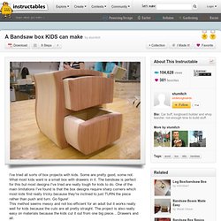 A Bandsaw box KIDS can make