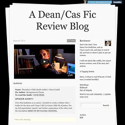 A Dean/Cas Fic Review Blog