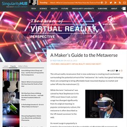 A Maker’s Guide to the Metaverse