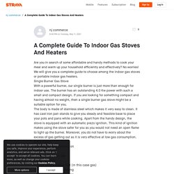 A Complete Guide To Indoor Gas Stoves And Heaters