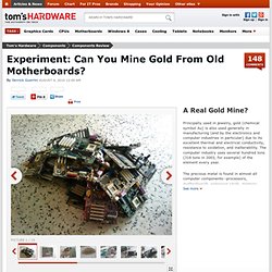 Experiment: Can You Mine Gold From Old Motherboards? - A Real Gold Mine?