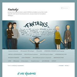 Fantadys: des outils séquencés et des cartes mentales pour TOUS