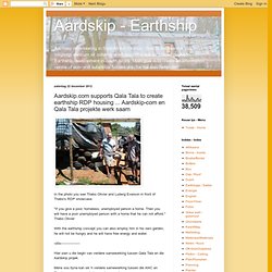 Aardskip.com supports Qala Tala to create earthship RDP housing ... Aardskip-com en Qala Tala projekte werk saam