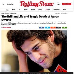 Aaron Swartz’s Brilliant Life and Tragic Death