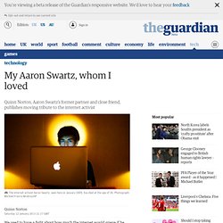 My Aaron Swartz, whom I loved
