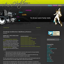 JavaScript Architecture: Backbone.js Routers