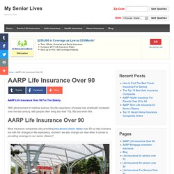 AARP Life Insurance Over 90