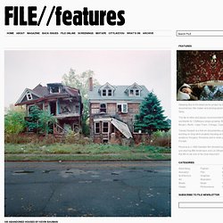 100 abandoned houses by Kevin Bauman « File Magazine