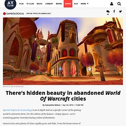 There’s hidden beauty in abandoned World Of Warcraft cities · Special Topics In Gameology