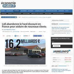 Lidl abandonne le hard discount en France pour séduire de nouveaux clients