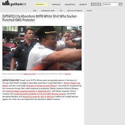 [UPDATE] City Abandons NYPD White Shirt Who Sucker-Punched OWS Protester