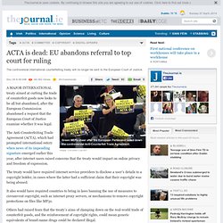 ACTA is dead: EU abandons referral to top court for ruling