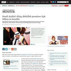 Saudi Arabia's King Abdullah promises $36 billion in benefits
