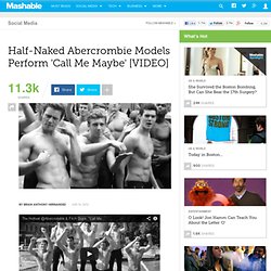 Half-Naked Abercrombie Models Perform 'Call Me Maybe'