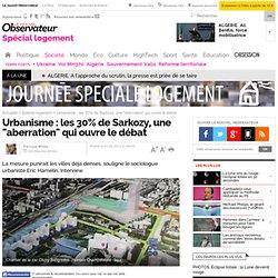 Urbanisme : les 30% de Sarkozy, une "aberration" qui ouvre le débat - Spécial logement