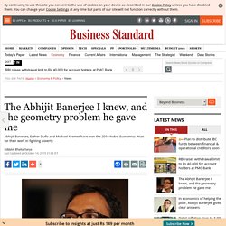 The Abhijit Banerjee I knew, and the geometry problem he gave me