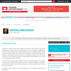 Simon Abkarian - Metteur en scène et auteur