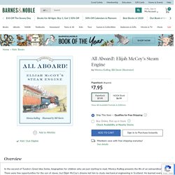 All Aboard!: Elijah McCoy's Steam Engine by Monica Kulling, Bill Slavin, Paperback
