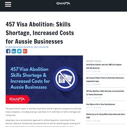 457 Visa Abolition: Skills Shortage, Increased Costs for Aussie Businesses