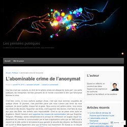 L’abominable crime de l’anonymat