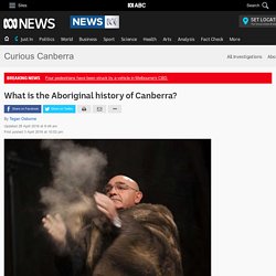 What is the Aboriginal history of Canberra? - Curious Canberra - ABC News